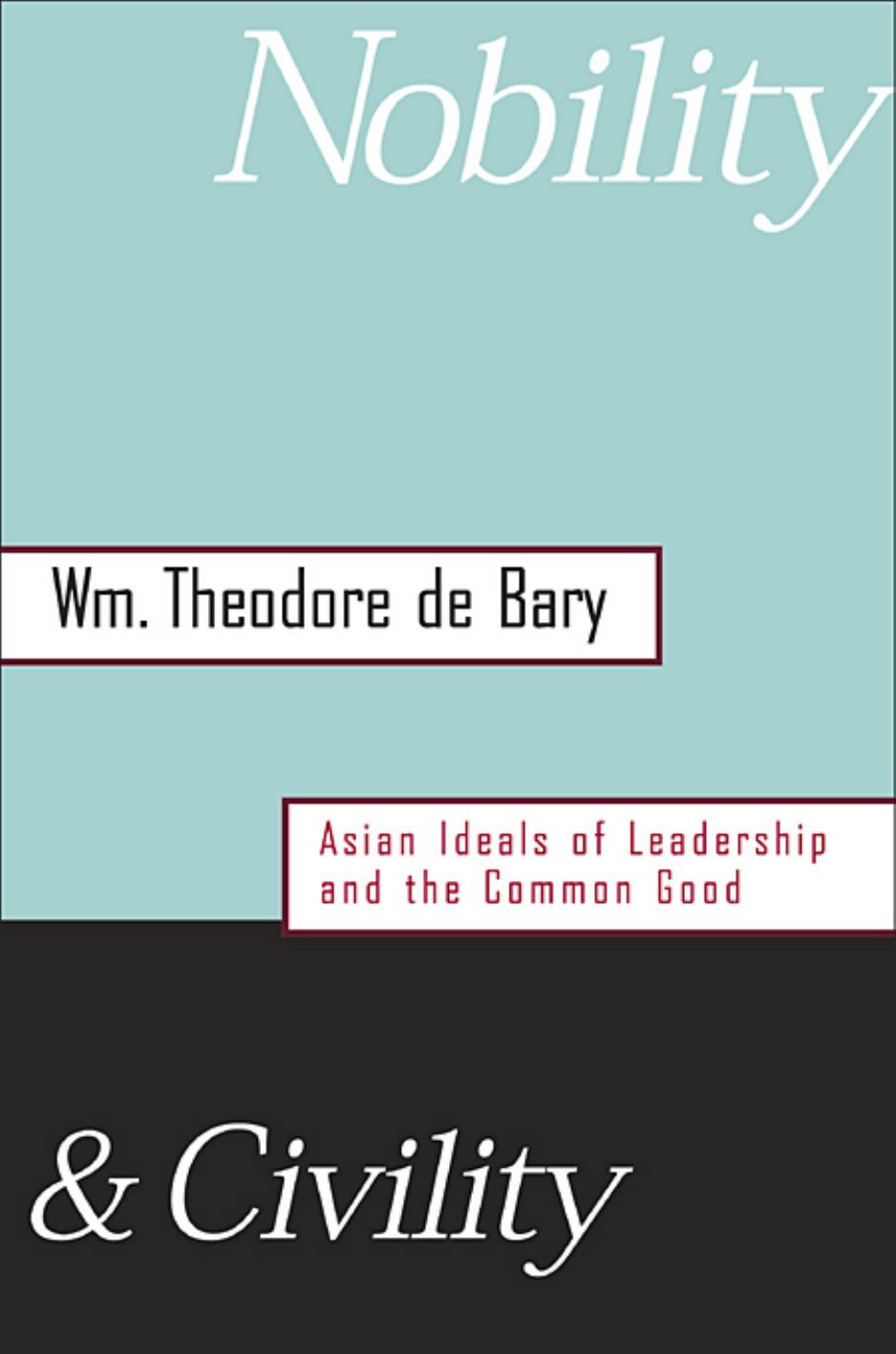Nobility and Civility by William Theodore de Bary