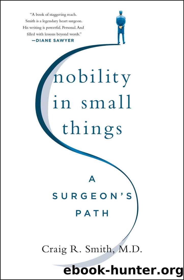 Nobility in Small Things by Craig R. Smith M.D