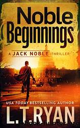 Noble Beginnings by Ryan L. T