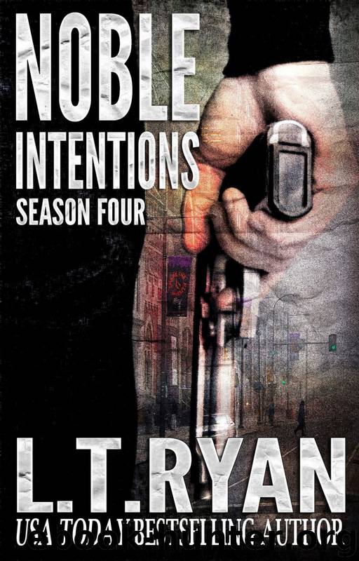 Noble Intentions- Season Four by L T Ryan
