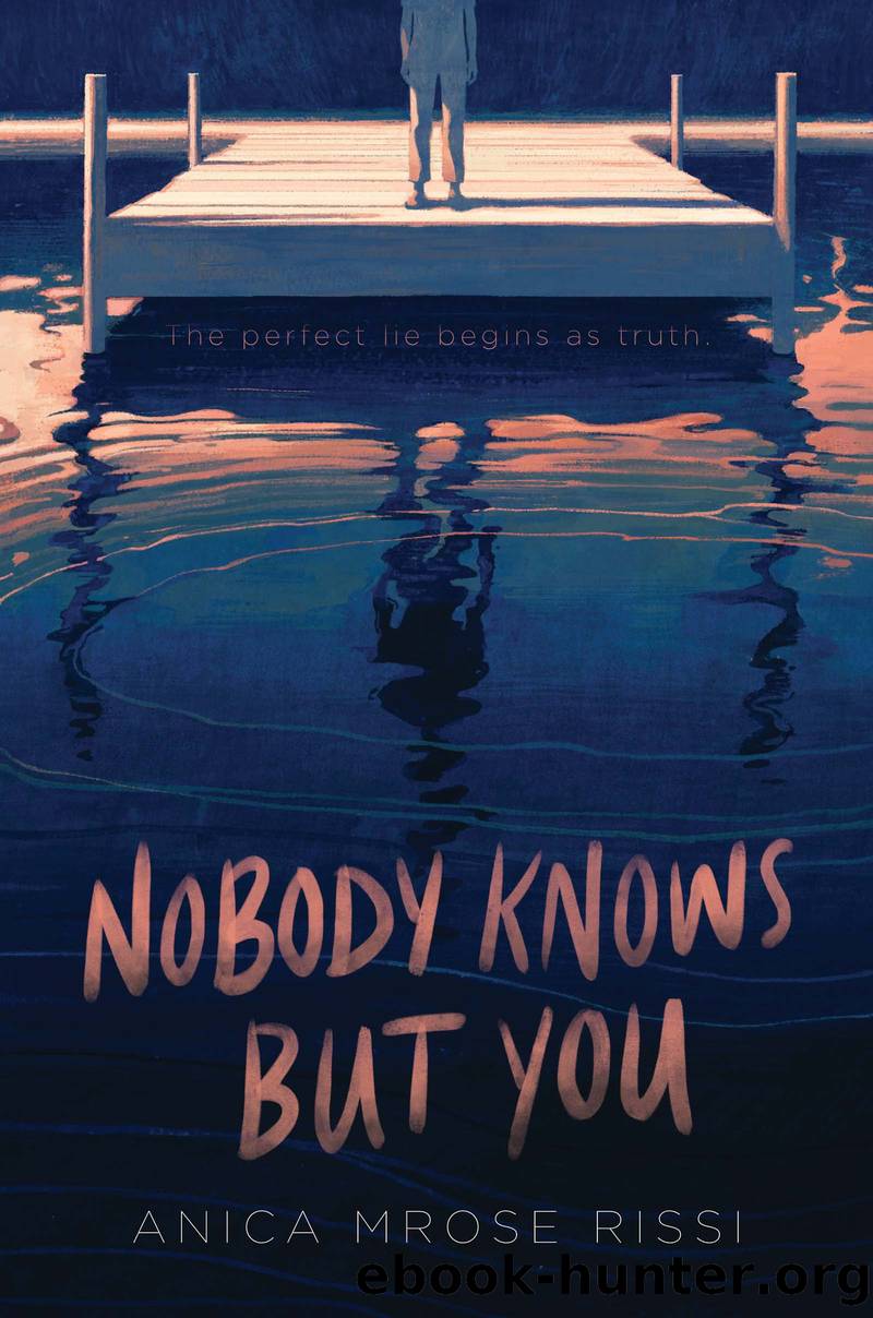 Nobody Knows But You by Anica Mrose Rissi