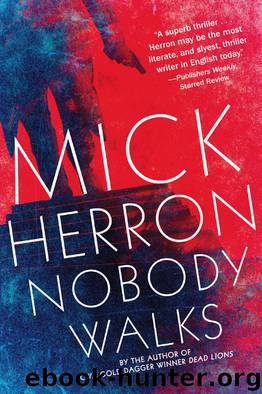 Nobody Walks by Mick Herron