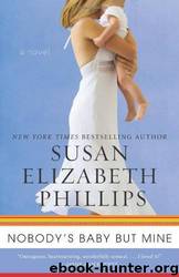 Nobody's Baby but Mine: A Novel by Susan Elizabeth Phillips