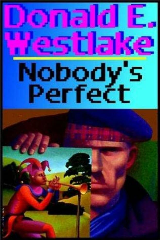 Nobody's Perfect by Donald E. Westlake Richard Stark