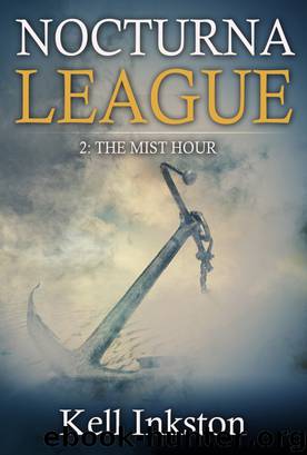 Nocturna League (Episode 2: The Mist Hour) by Kell Inkston