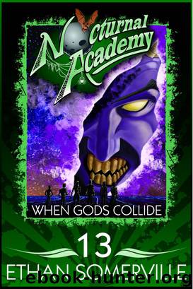 Nocturnal Academy 13: When Gods Collide by Somerville Ethan