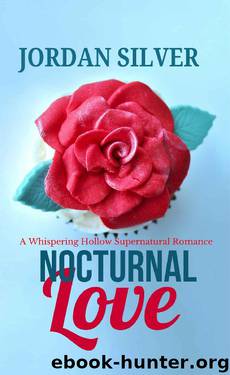 Nocturnal Love: A Whispering Hollow Supernatural Romance by Jordan Silver