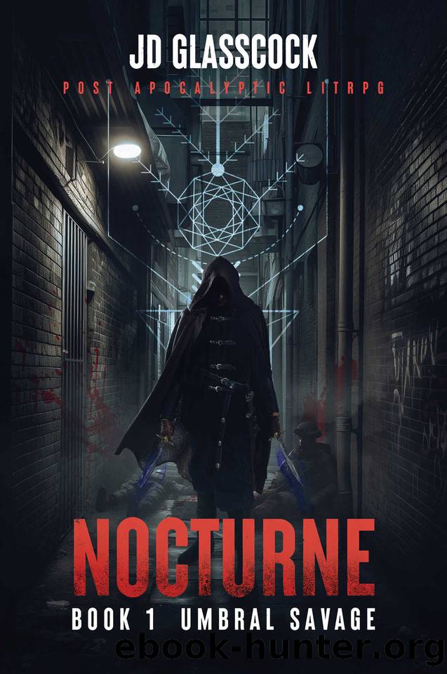 Nocturne -- Book 1 -- Umbral Savage: Post Apocalyptic Progression Fantasy by JD Glasscock