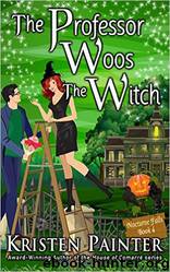 Nocturne Falls 04 The Professor Woos The Witch by Kristen Painter