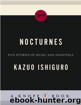 Nocturnes: Five Stories of Music and Nightfall by Kazuo Ishiguro