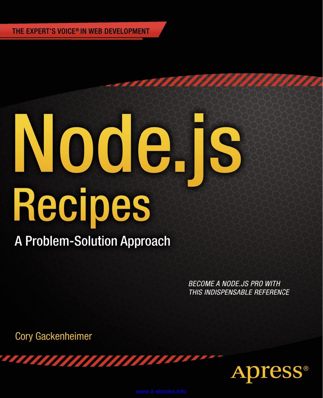 Node.js Recipes: A Problem-Solution Approach by Cory Gackenheimer