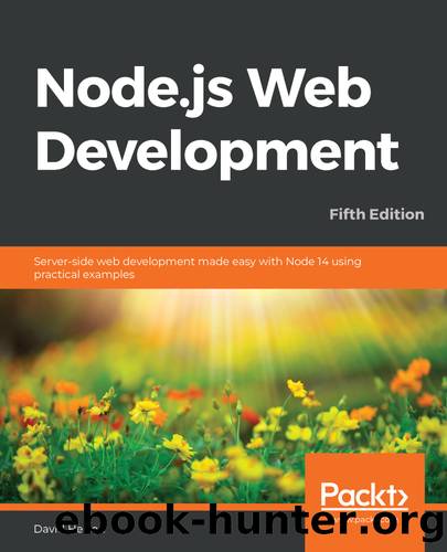 Node.js Web Development - Fifth Edition by David Herron