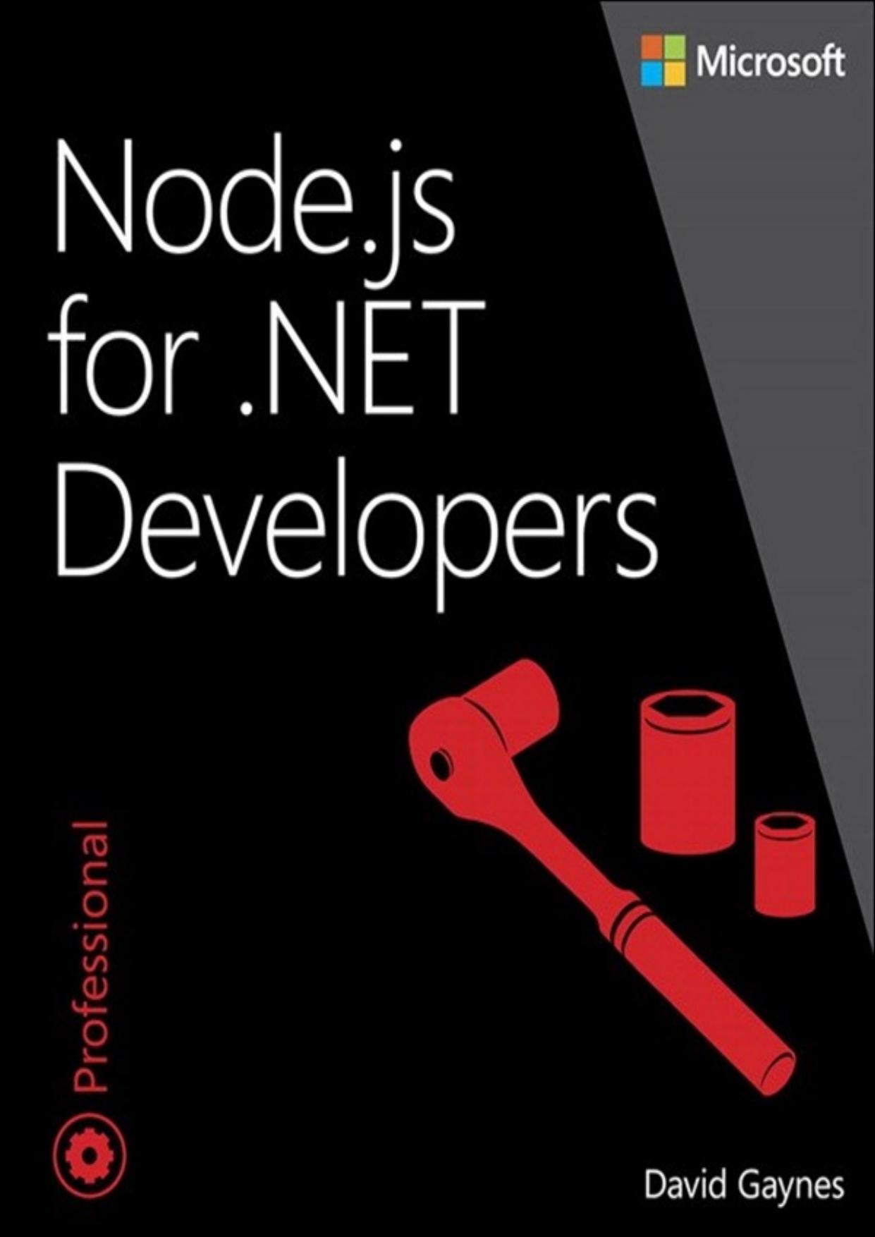 Node.js for .NET Developers (Developer Reference) by David Gaynes