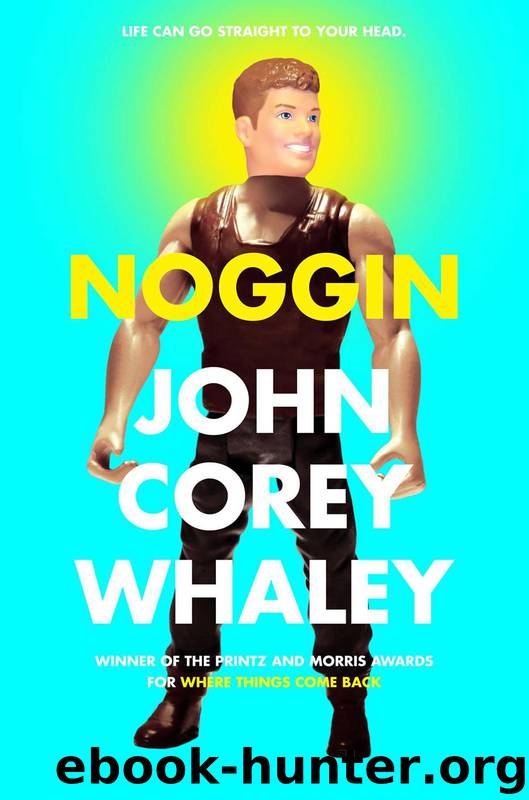 Noggin by Whaley John Corey