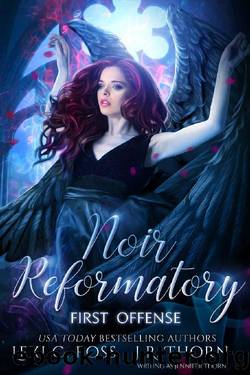 Noir Reformatory: First Offense: A Dark Fantasy Angel Romance by Lexi C. Foss & Jennifer Thorn
