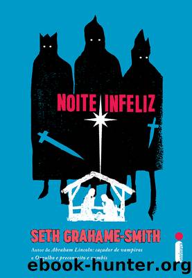 Noite Infeliz by Seth Grahame-Smith