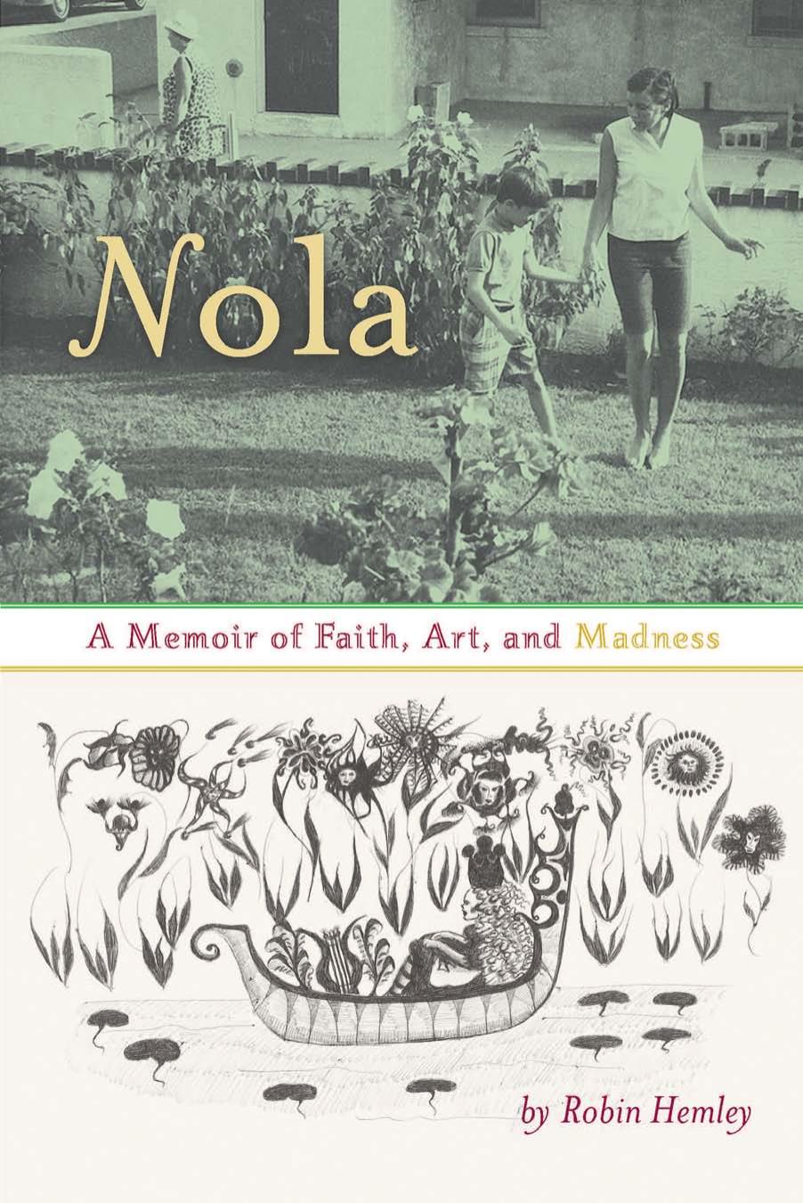 Nola: A Memoir of Faith, Art, and Madness by Robin Hemley