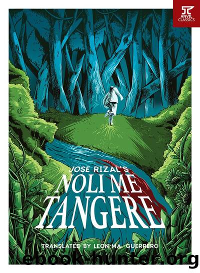 Noli Me Tangere by Jose Rizal Translated by Leon Ma. Guerrero