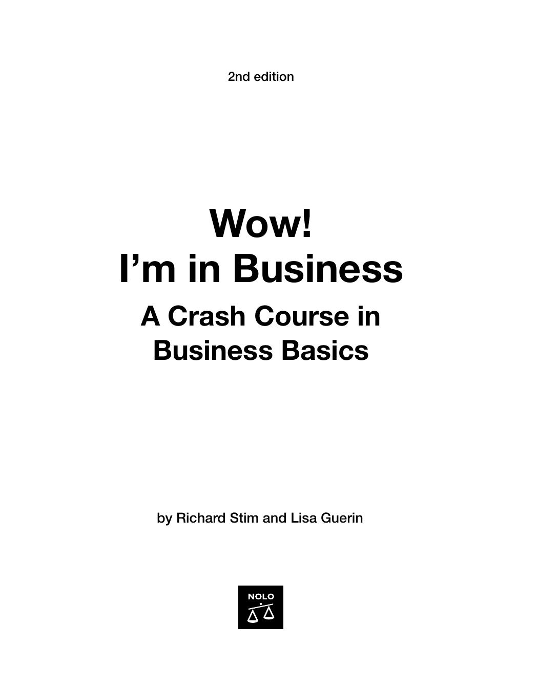 Nolo Press Wow I'm in Business, A Crash Course in Business Basics 2nd (2008) by Unknown