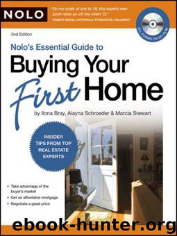 Nolo's Essential Guide to Buying Your First Home by Ilona Bray; Alayna Schroeder; Marcia Stewart