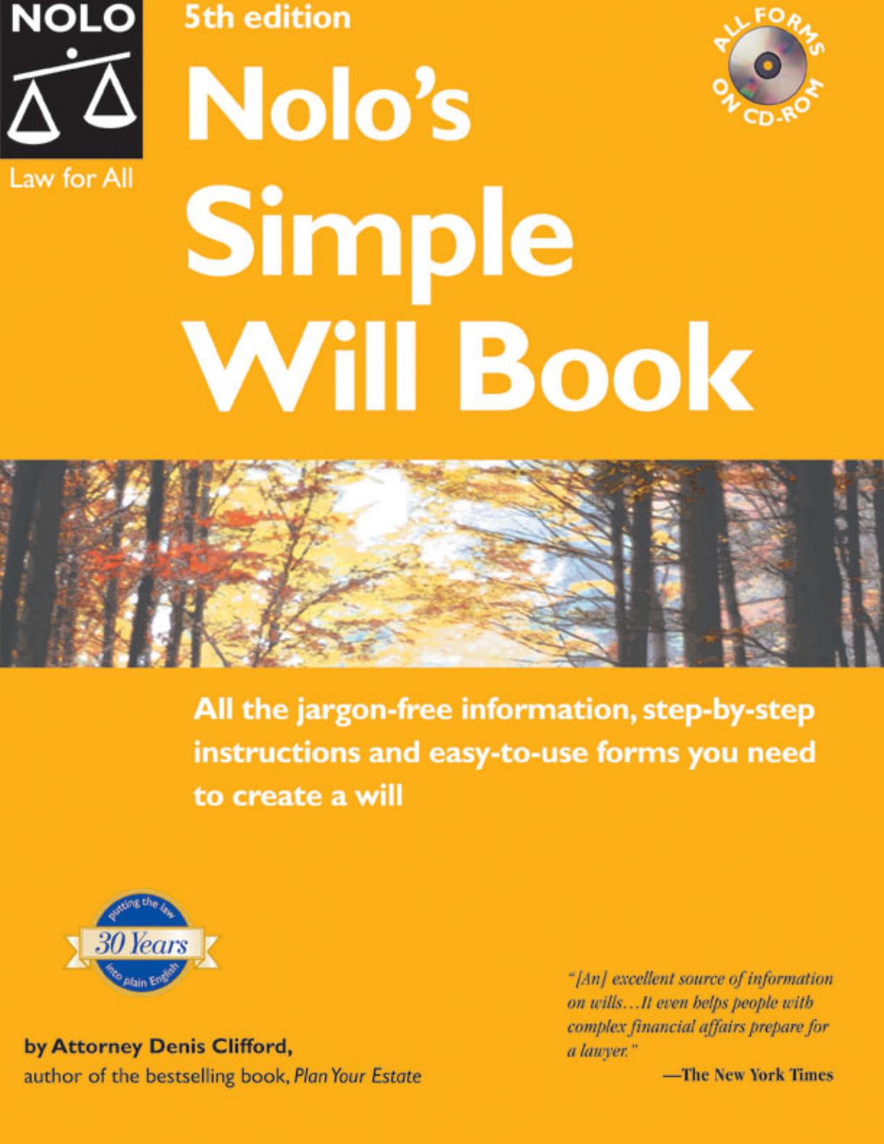 Nolo's simple will book : All the jargon-free information, step-by-step instructions and easy-to-use forms you need to create a will by Denis Clifford; Nolo (Firm)
