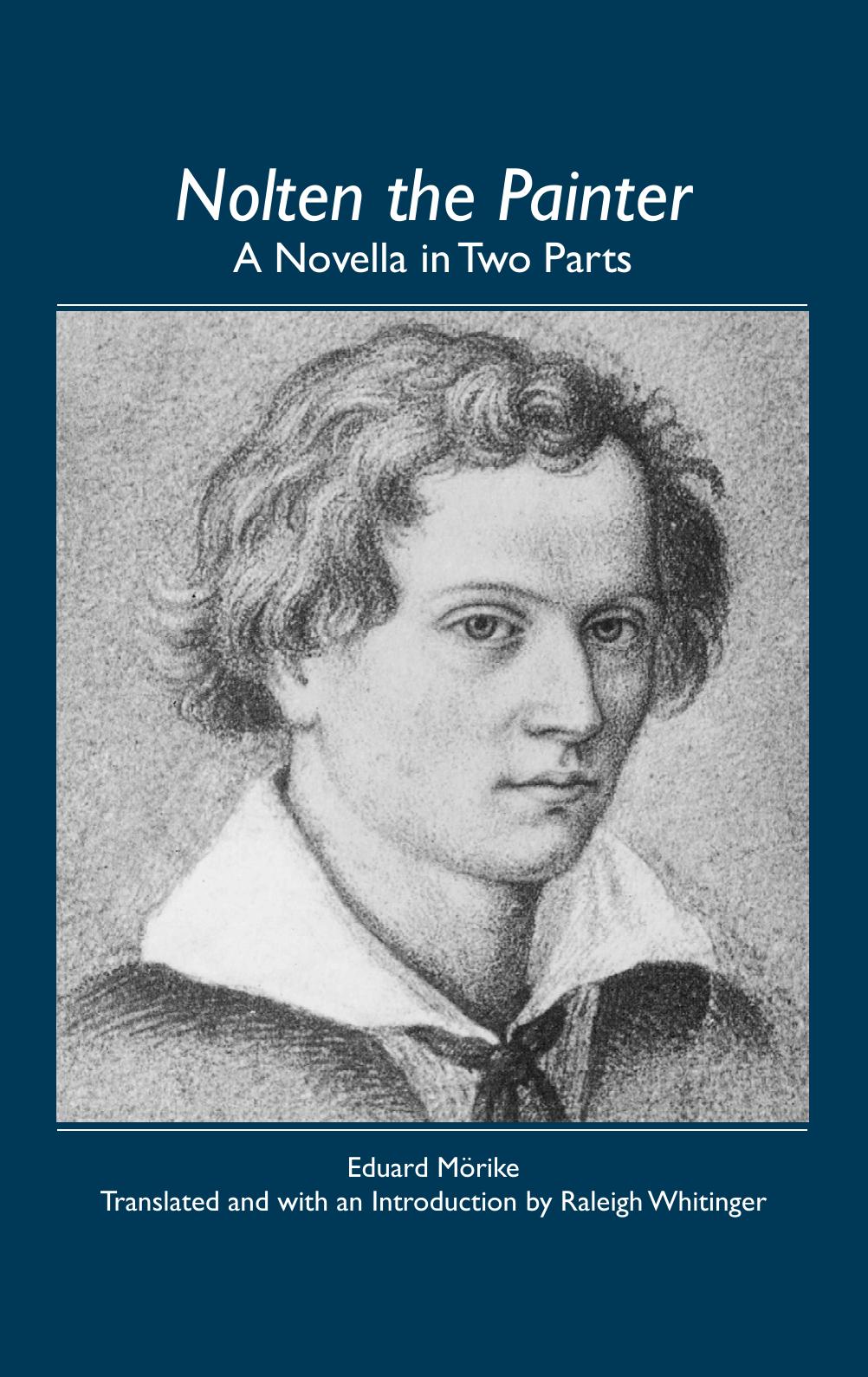 Nolten the Painter: A Novella in Two Parts (Studies in German Literature Linguistics and Culture) (Studies in German Literature Linguistics and Culture) by Eduard Mörike