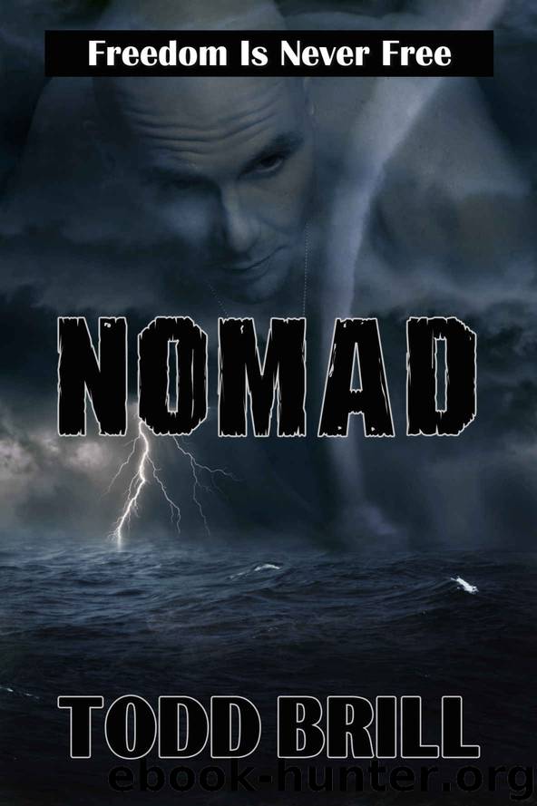 Nomad: Freedom Is Never Free by Todd Brill