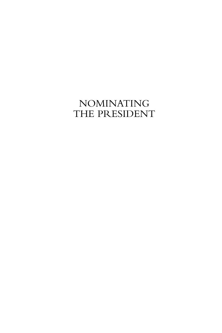 Nominating the President : Evolution and Revolution in 2008 and Beyond by Jack Citrin; David Karol; David Karol