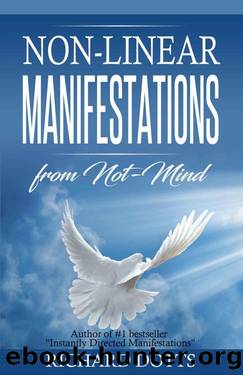 Non Linear Manifestations: from Not-Mind by Richard Dotts