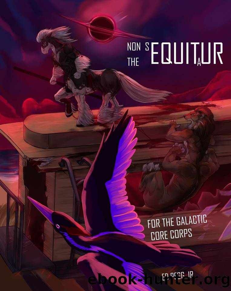 Non Sequitur the Equitaur: For the Galactic Core Corps, a litRPG Fallacy. by Ed Pegg