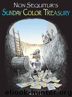 Non Sequitur's Sunday Color Treasury by Wiley Miller