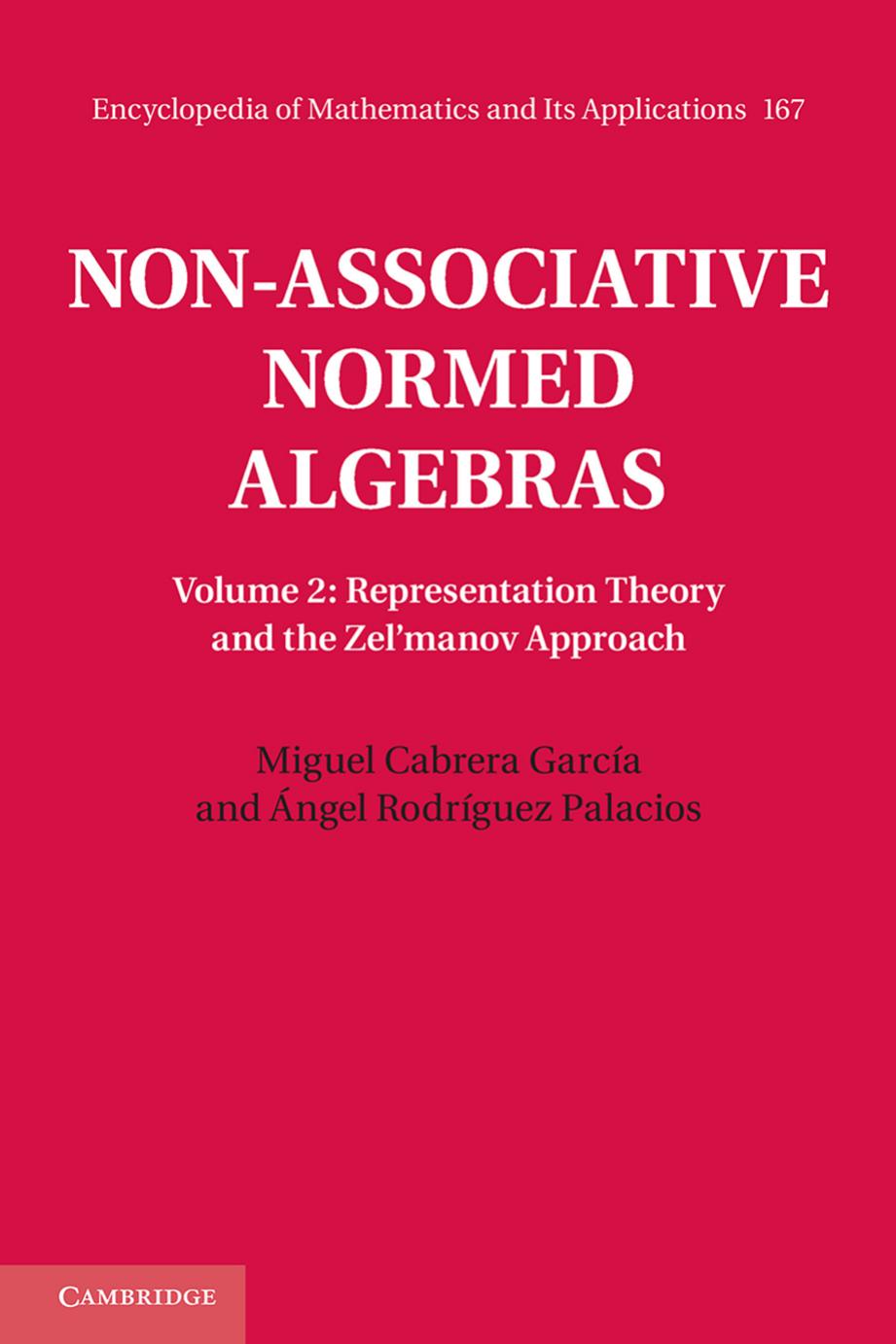 Non-Associative Normed Algebras 2 Volume Hardback Set by Miguel Cabrera García Ángel Rodríguez Palacios
