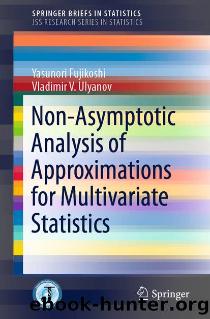 Non-Asymptotic Analysis of Approximations for Multivariate Statistics by Yasunori Fujikoshi & Vladimir V. Ulyanov