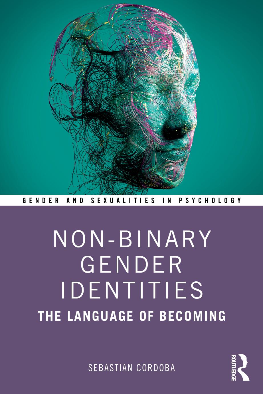 Non-Binary Gender Identities: The Language of Becoming by Sebastian Cordoba