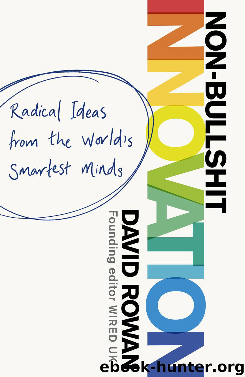 Non-Bullshit Innovation by David Rowan