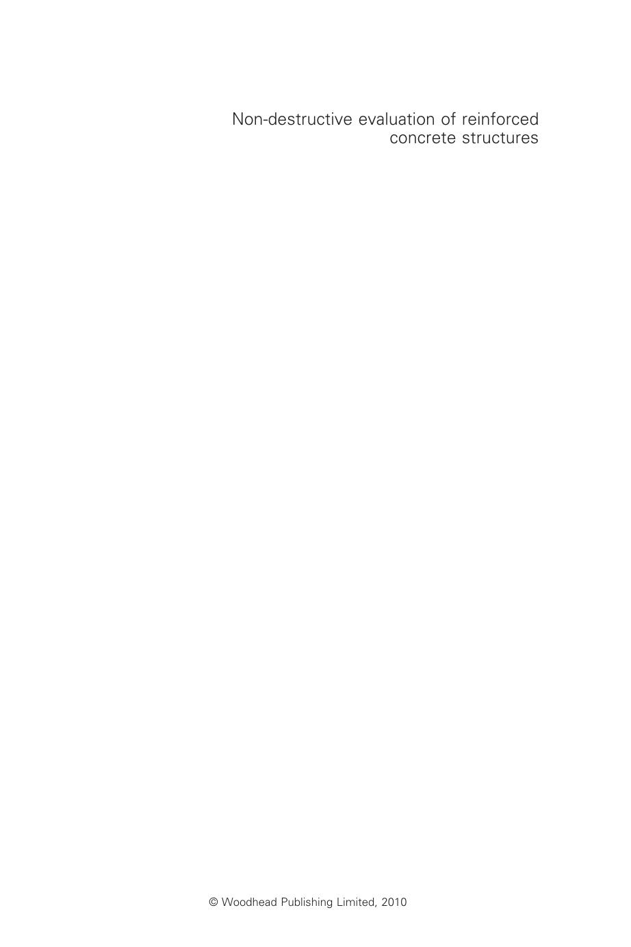 Non-Destructive Evaluation of Reinforced Concrete Structures. Deterioration Processes and Standard Test Methods by C. Maierhofer H-W. Reinhardt and G. Dobmann (Eds.)