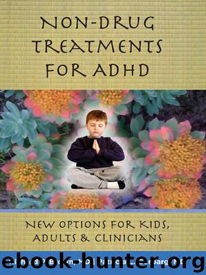 Non-Drug Treatments for ADHD: New Options for Kids, Adults, and Clinicians by Richard P. Brown & Patricia L. Gerbarg