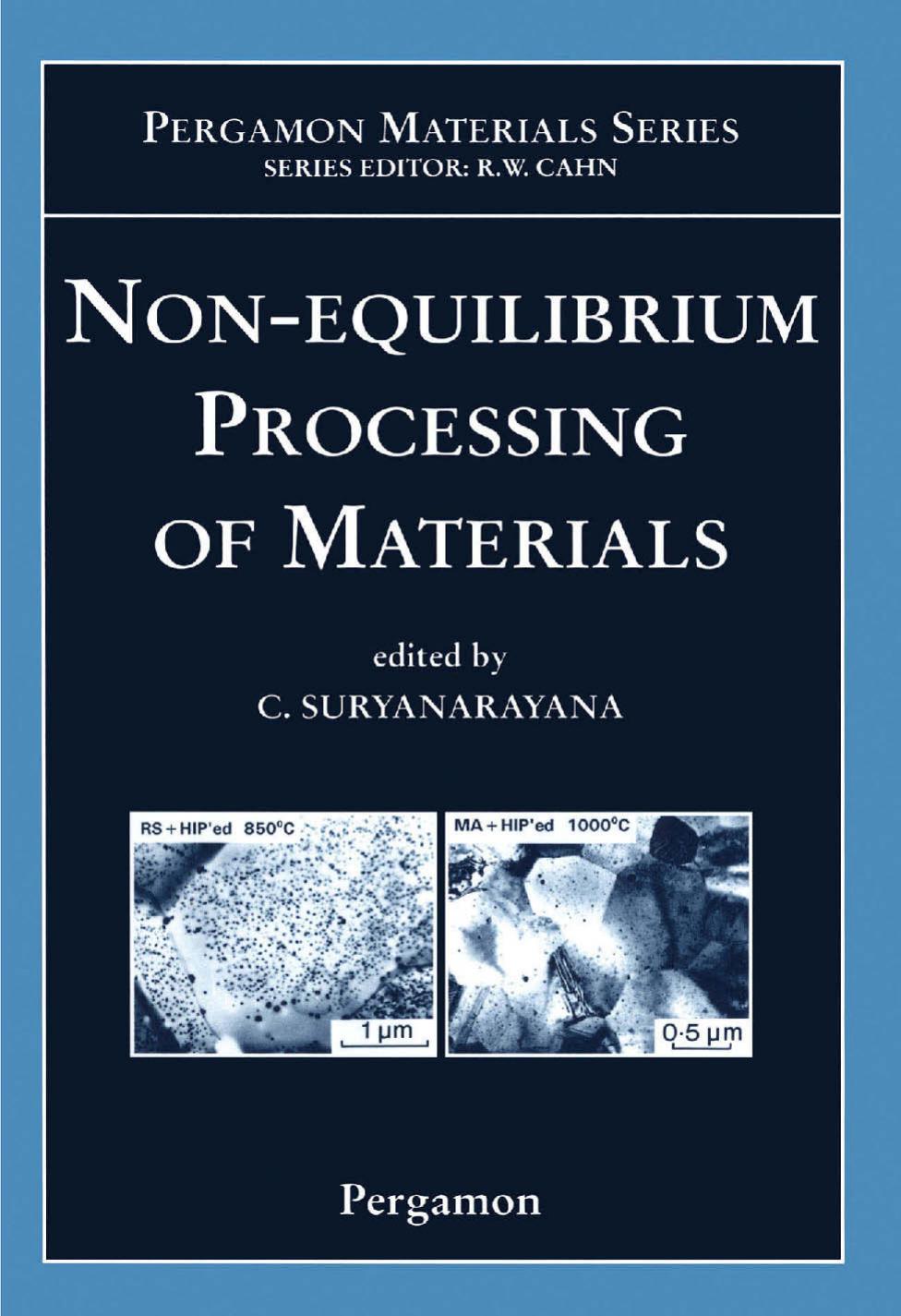 Non-Equilibrium Processing of Materials by Unknown