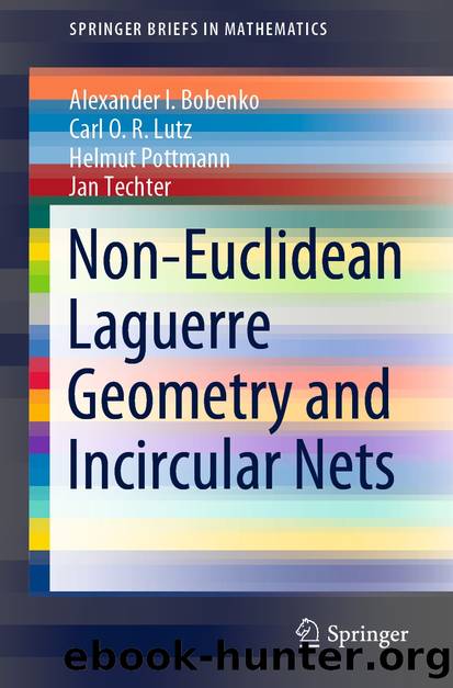 Non-Euclidean Laguerre Geometry and Incircular Nets by Alexander I. Bobenko & Carl O. R. Lutz & Helmut Pottmann & Jan Techter