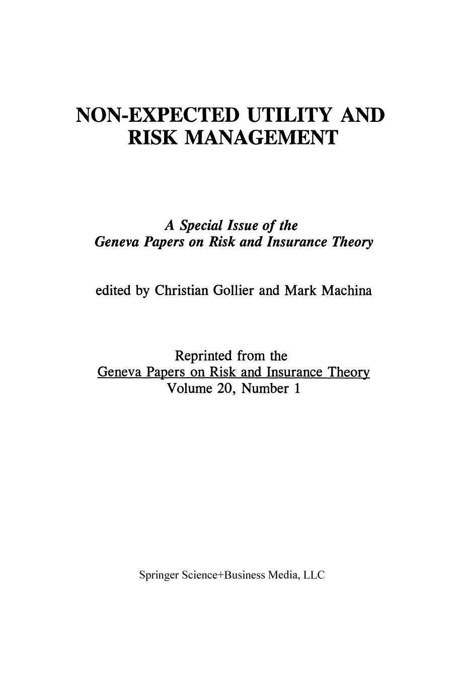 Non-Expected Utility and Risk Management: A Special Issue of the Geneva Papers on Risk and Insurance Theory by Christian Gollier (auth.) Christian Gollier Mark Machina (eds.)