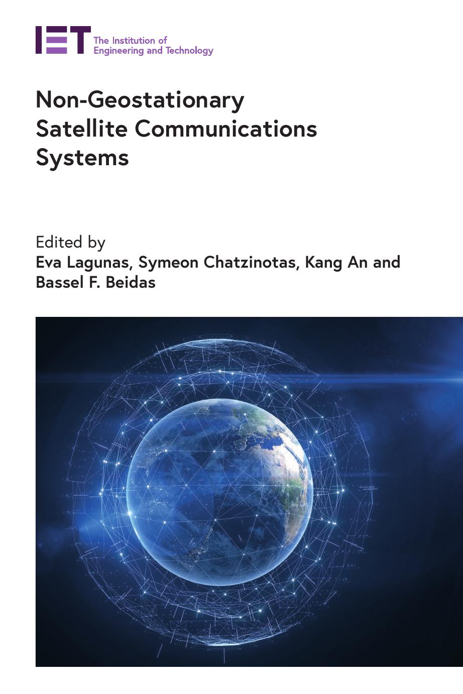 Non-Geostationary Satellite Communications Systems by Eva Lagunas Symeon Chatzinotas Kang An Bassel F. Beidas