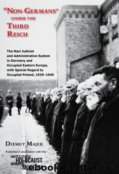 Non-Germans" Under the Third Reich by Diemut Majer