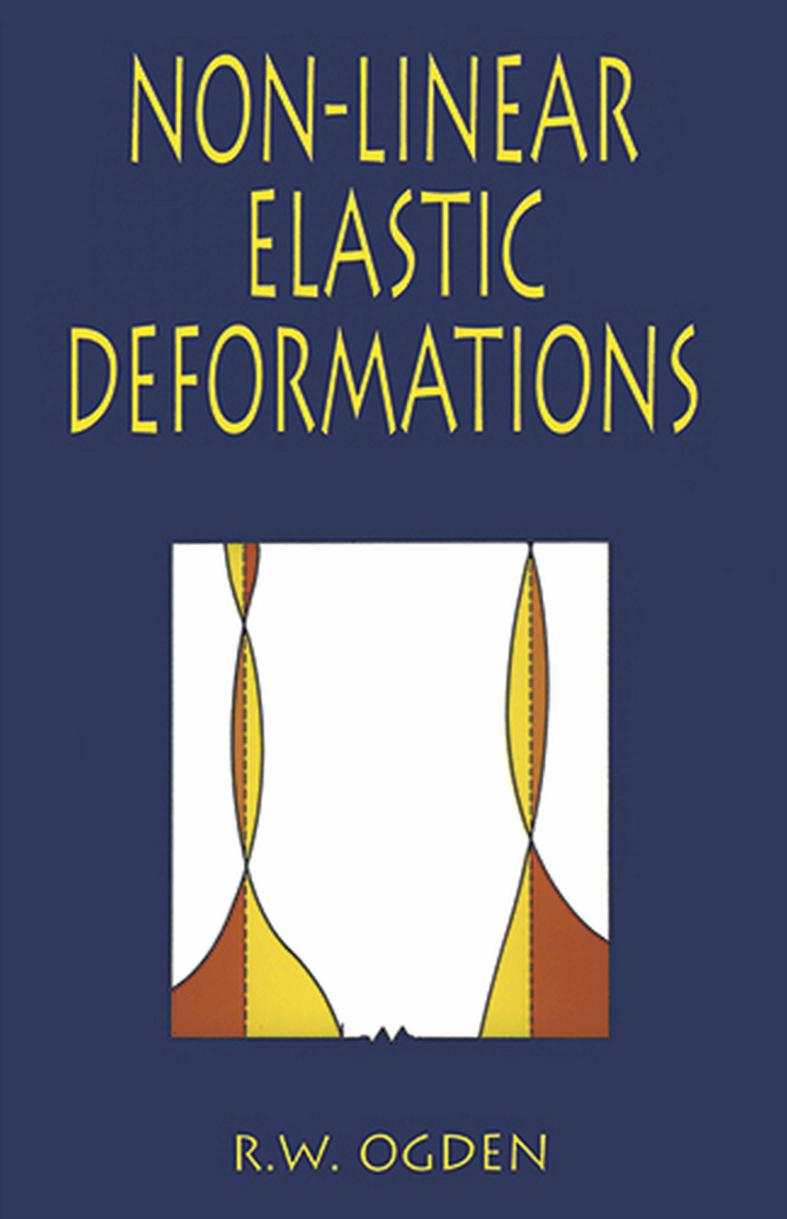 Non-Linear Elastic Deformations by R. W. Ogden