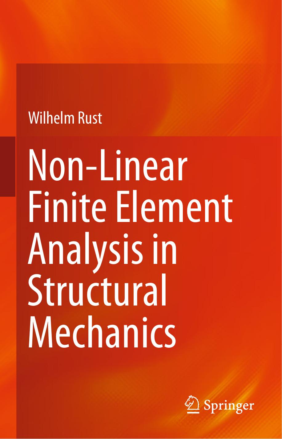 Non-Linear Finite Element Analysis in Structural Mechanics by Wilhelm Rust (auth.)