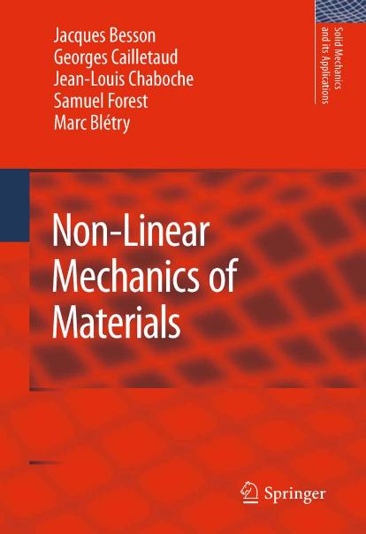 Non-Linear Mechanics of Materials by Jacques Besson Georges Cailletaud Jean-Louis Chaboche Samuel Forest (auth.)
