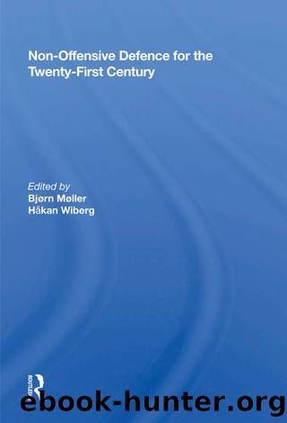 Non-Offensive Defence for the Twenty-First Century by Bjorn Moller