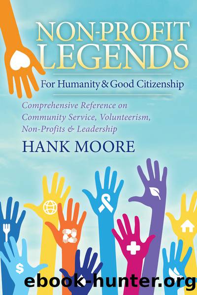 Non-Profit Legends for Humanity and Good Citizenship by Moore Hank;