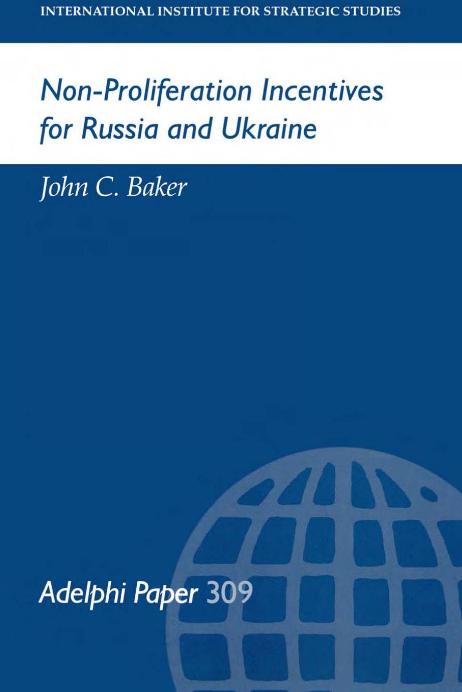 Non-Proliferation Incentives for Russia and Ukraine by John C Baker