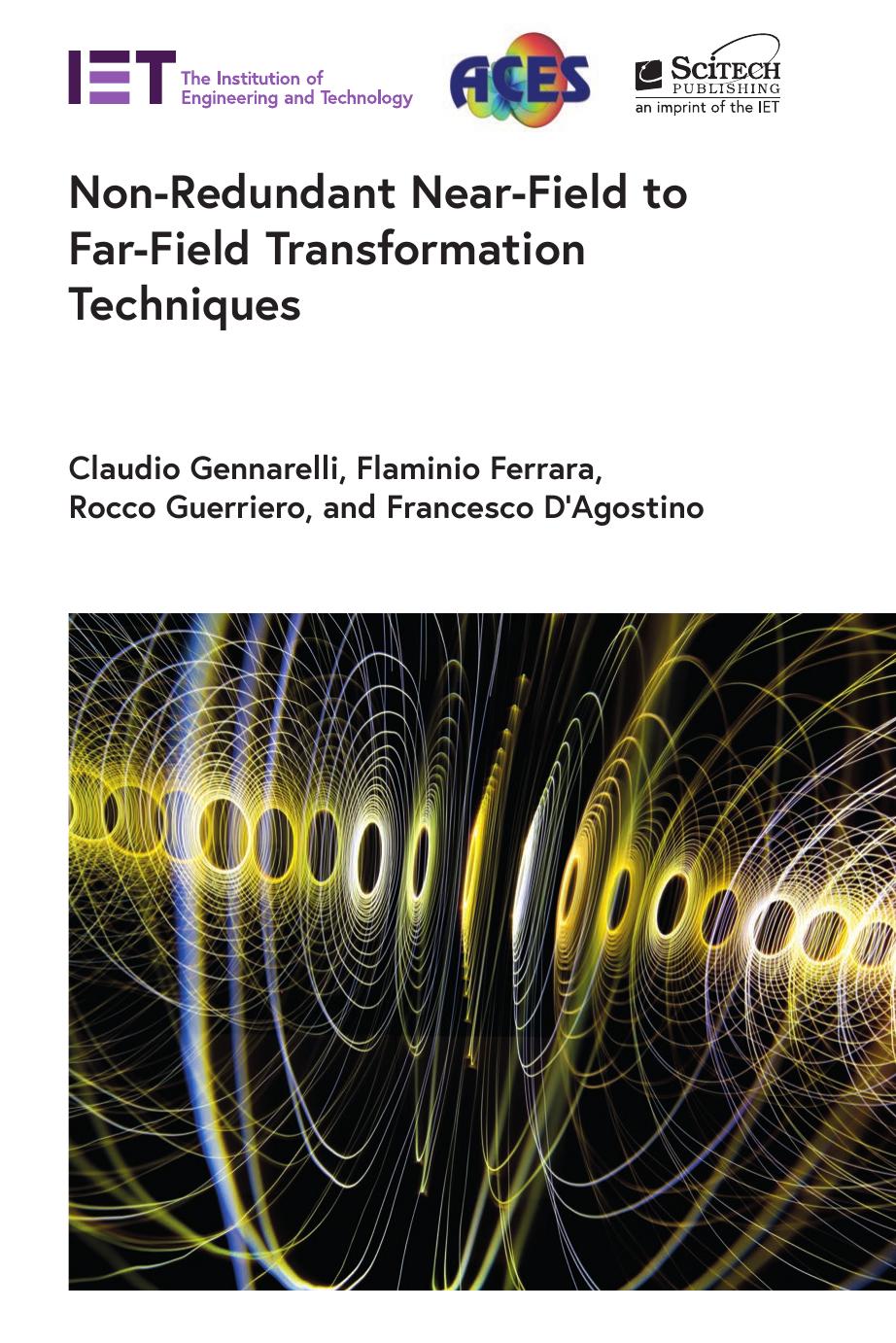 Non-Redundant Near-Field to Far-Field Transformation Techniques by Claudio Gennarelli Flaminio Ferrara Rocco Guerriero Francesco D'Agostino
