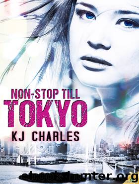 Non-Stop Till Tokyo by KJ Charles